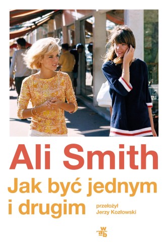 Jak być jednym i drugim, Ali Smith