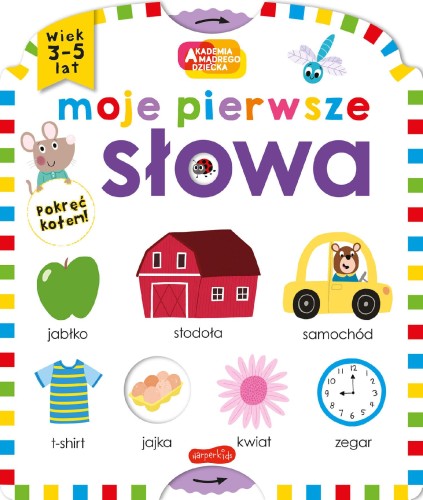 Moje pierwsze. Akademia mądrego dziecka. Moje...