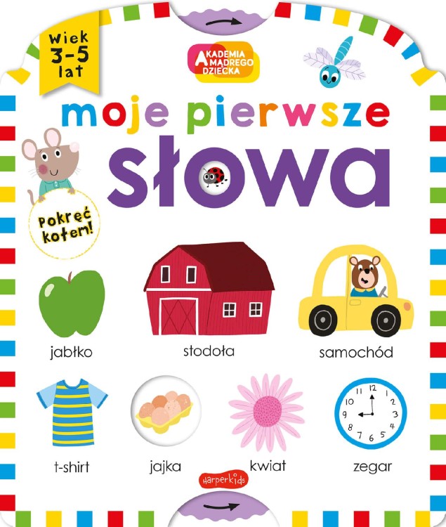 Moje pierwsze. Akademia mądrego dziecka. Moje...