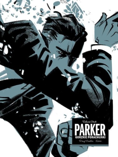 Gorzkie porachunki. Parker, Doug Headline,Kieran