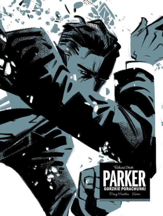 Gorzkie porachunki. Parker, Doug Headline,Kieran