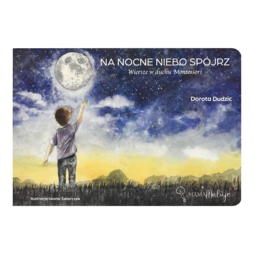 Na nocne niebo spójrz Wiersze w duchu Montessori