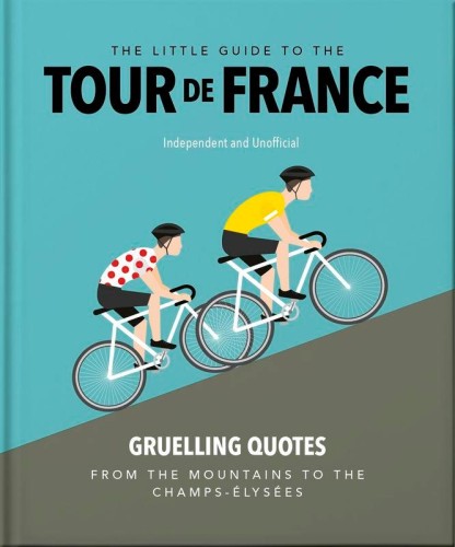 The Little Guide to The Tour de France wer....