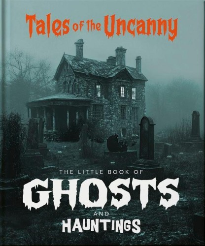 The Little Book of Ghosts and Hauntings wer....