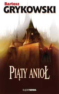 Piąty anioł, Bartosz Grykowksi