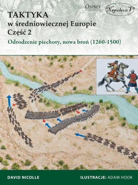 Odrodzenie piechoty. Nowa broń 1260-1500...