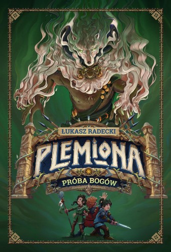 Próba bogów. Plemiona. Tom 2, Łukasz Radecki