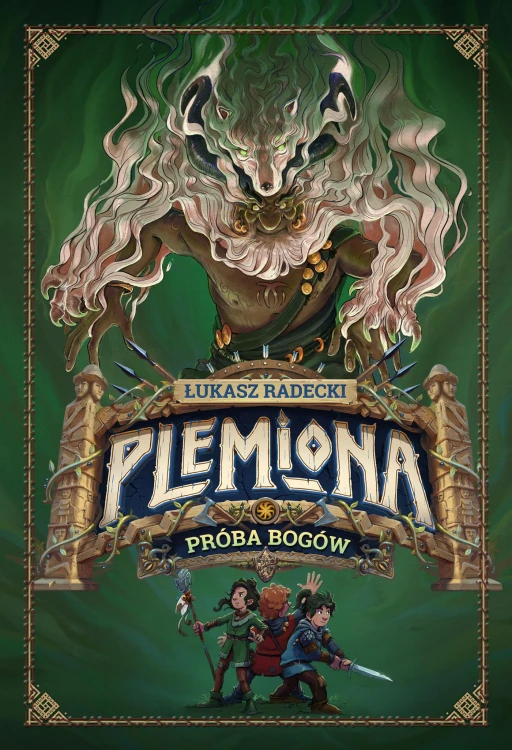Próba bogów. Plemiona. Tom 2, Łukasz Radecki