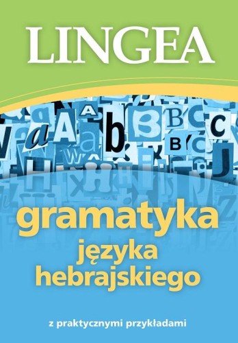Gramatyka języka hebrajskiego z praktycznymi...