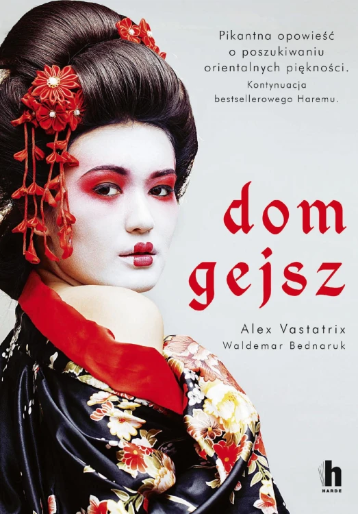 Dom gejsz, Alex Vastatrix,Waldemar Bednaruk
