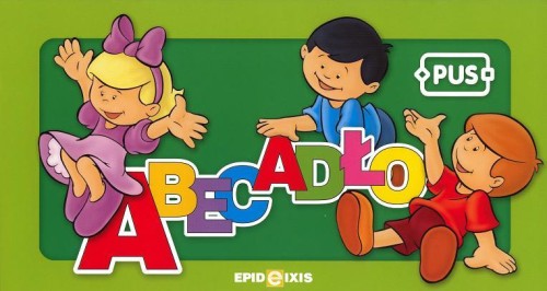 PUS Abecadło 1 - Zabawy z literami dla...