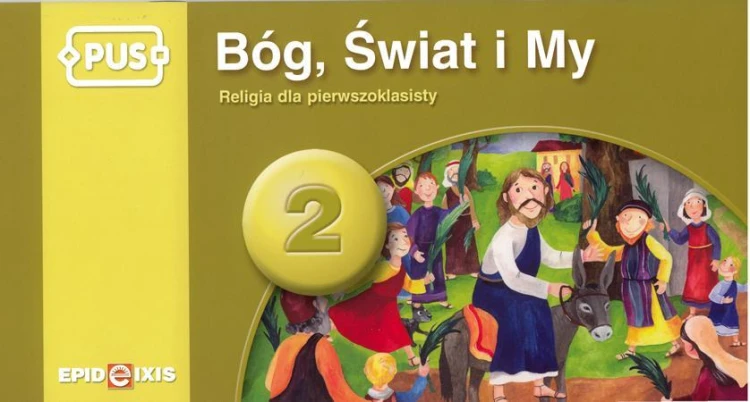 PUS Bóg, Świat i My 2 - Religia dla...