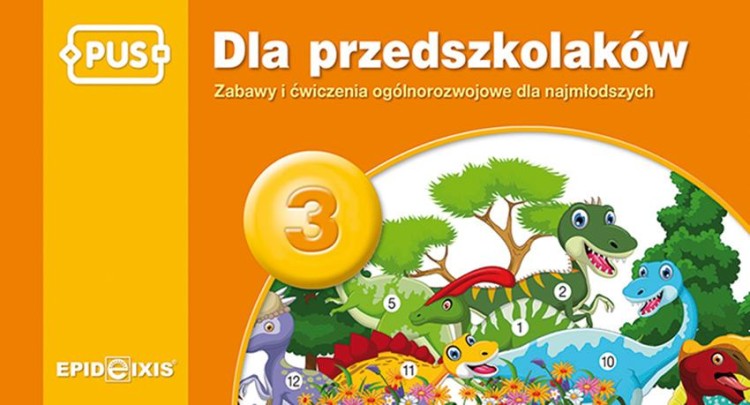 PUS Dla przedszkolaków 3 - Zabawy i ćwiczenia...