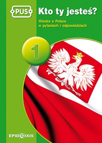 PUS Kto ty jesteś 1 - Wiedza o Polsce w...