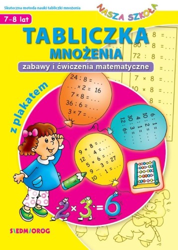 Tabliczka mnożenia. Zabawy i ćwiczenia...