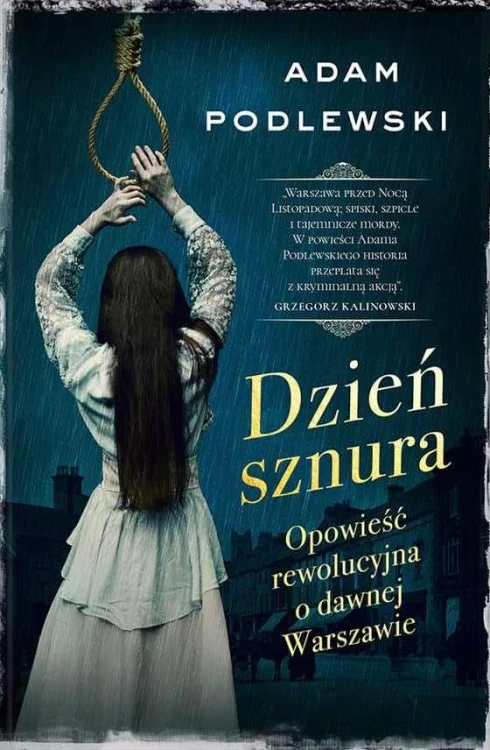 Dzień sznura. Opowieść rewolucyjna o dawnej...