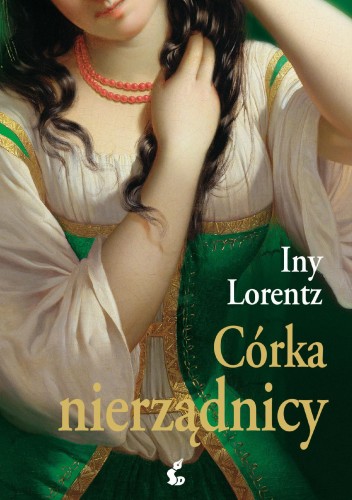 Córka nierządnicy, Iny Lorentz