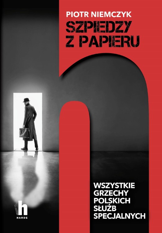 Szpiedzy z papieru. Wszystkie grzechy polskich...