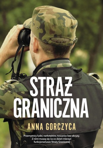 Straż graniczna, Anna Gorczyca