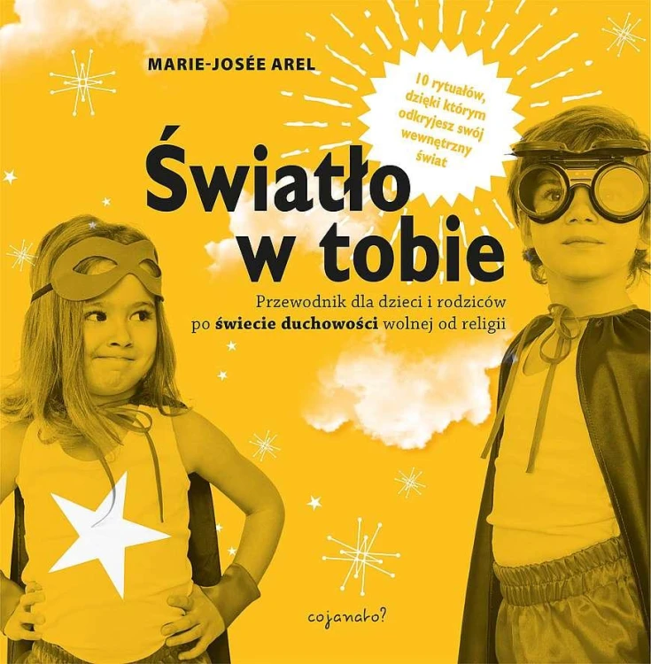 Światło w tobie. Przewodnik dla rodziców i...