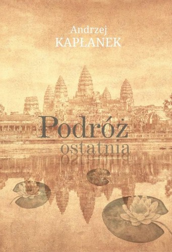 Podróż ostatnia, Andrzej Kapłanek