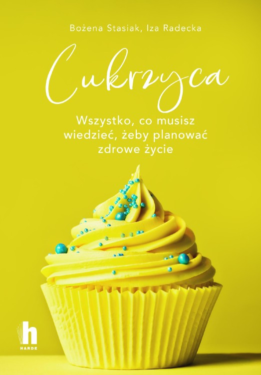 Cukrzyca. Wszystko, co musisz wiedzieć, żeby...