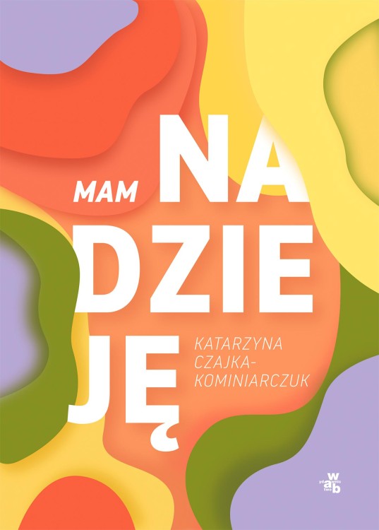 Mam nadzieję, Katarzyna Czajka-Kominiarczuk