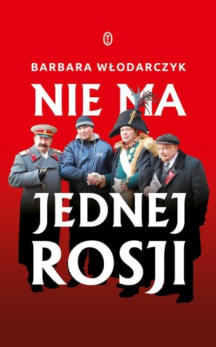 Nie ma jednej Rosji, Barbara Włodarczyk