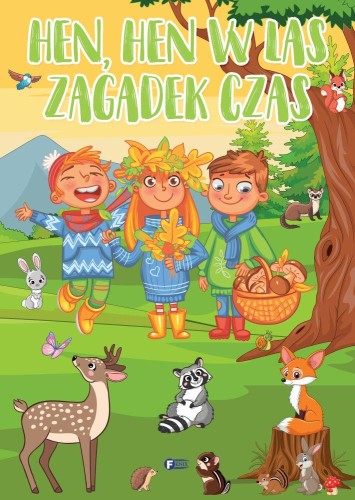 Hen, hen w las zagadek czas, Opracowanie zbiorowe