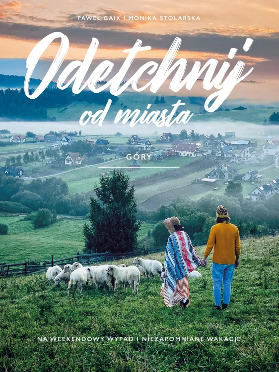 Odetchnij od miasta. Góry
