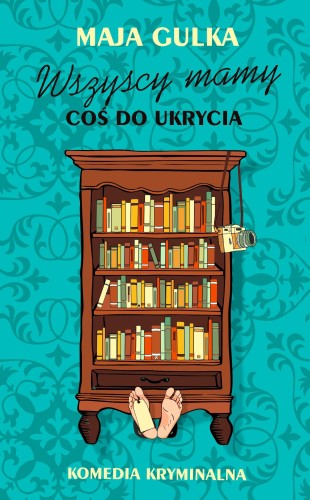 Wszyscy mamy coś do ukrycia, Maja Gulka
