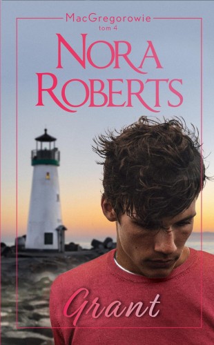 Grant. MacGregorowie. Tom 4, Nora Roberts