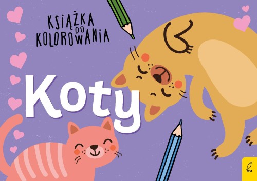 Koty. Książka do kolorowania, Opracowanie zbiorowe