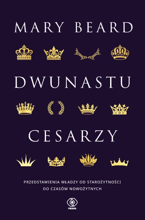 Dwunastu cesarzy. Przedstawienia władzy od...