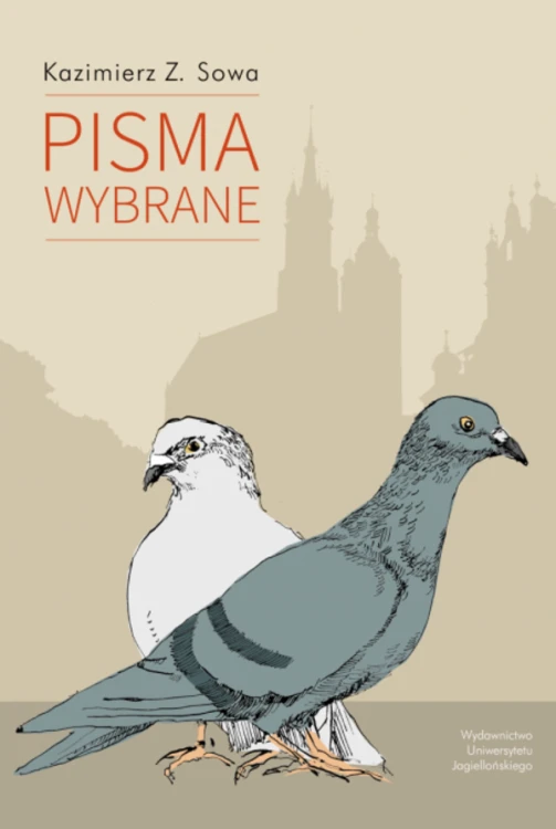 Pisma wybrane, Kazimierz Z. Sowa