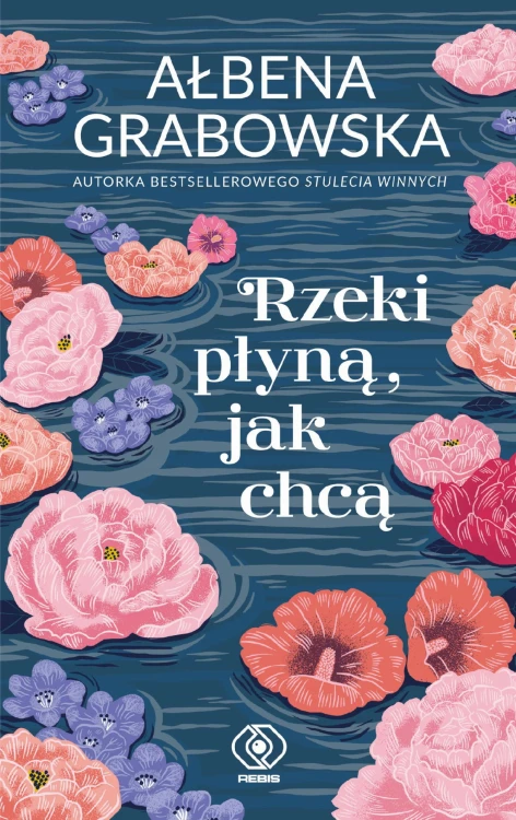 Rzeki płyną, jak chcą, Ałbena Grabowska