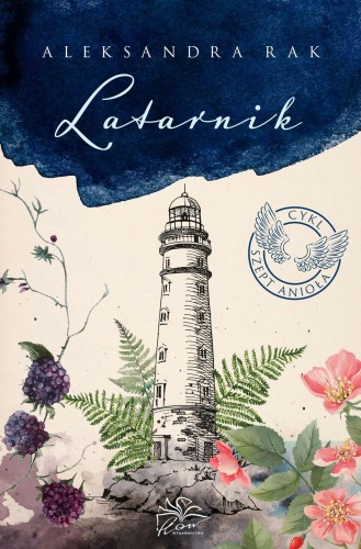 Latarnik. Szept anioła. Tom 1, Aleksandra Rak