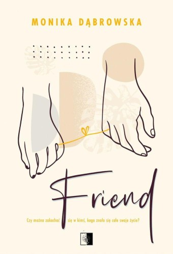 Friend, Monika Dąbrowska