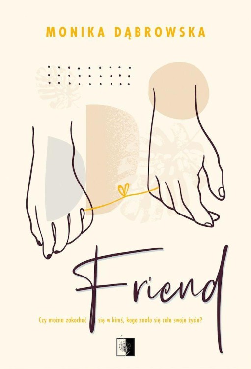 Friend, Monika Dąbrowska
