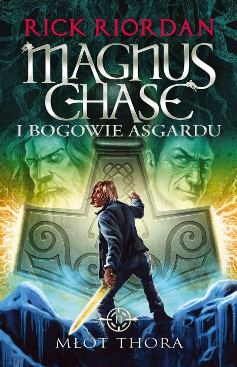 Młot Thora. Magnus Chase i bogowie Asgardu....