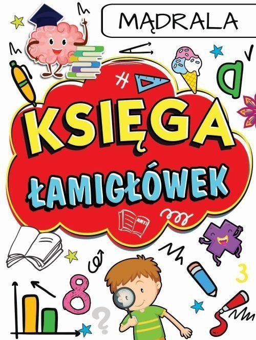 Mądrala. Księga łamigłówek, Opracowanie zbiorowe