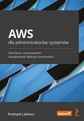 AWS dla administratorów systemów. Tworzenie i...