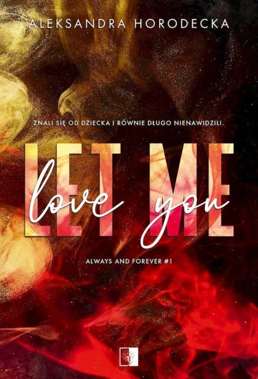 Let me love you, Aleksandra Horodecka