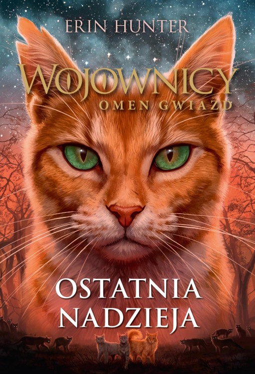 Ostatnia nadzieja. Wojownicy. Omen gwiazd. Tom...