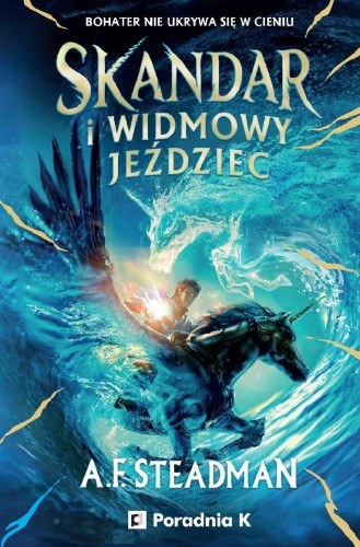 Skandar i widmowy jeździec. Tom 2, A.F. Steadman