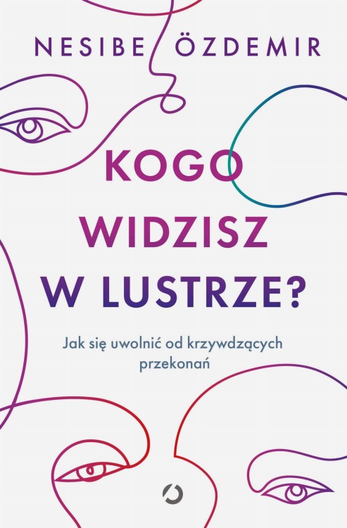 Kogo widzisz w lustrze? Jak się uwolnić od...