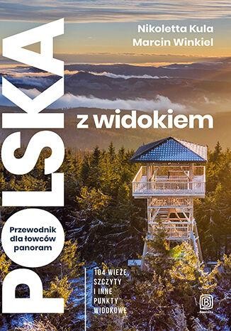 Polska z widokiem. Przewodnik dla łowców...