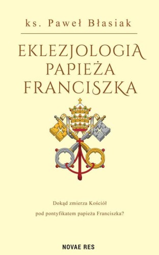 Eklezjologia Papieża Franciszka, Paweł Błasiak