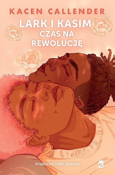 Lark i Kasim. Czas na rewolucję, Kacen Callender