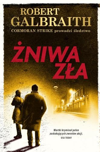 Żniwa zła. Cormoran Strike prowadzi śledztwo....